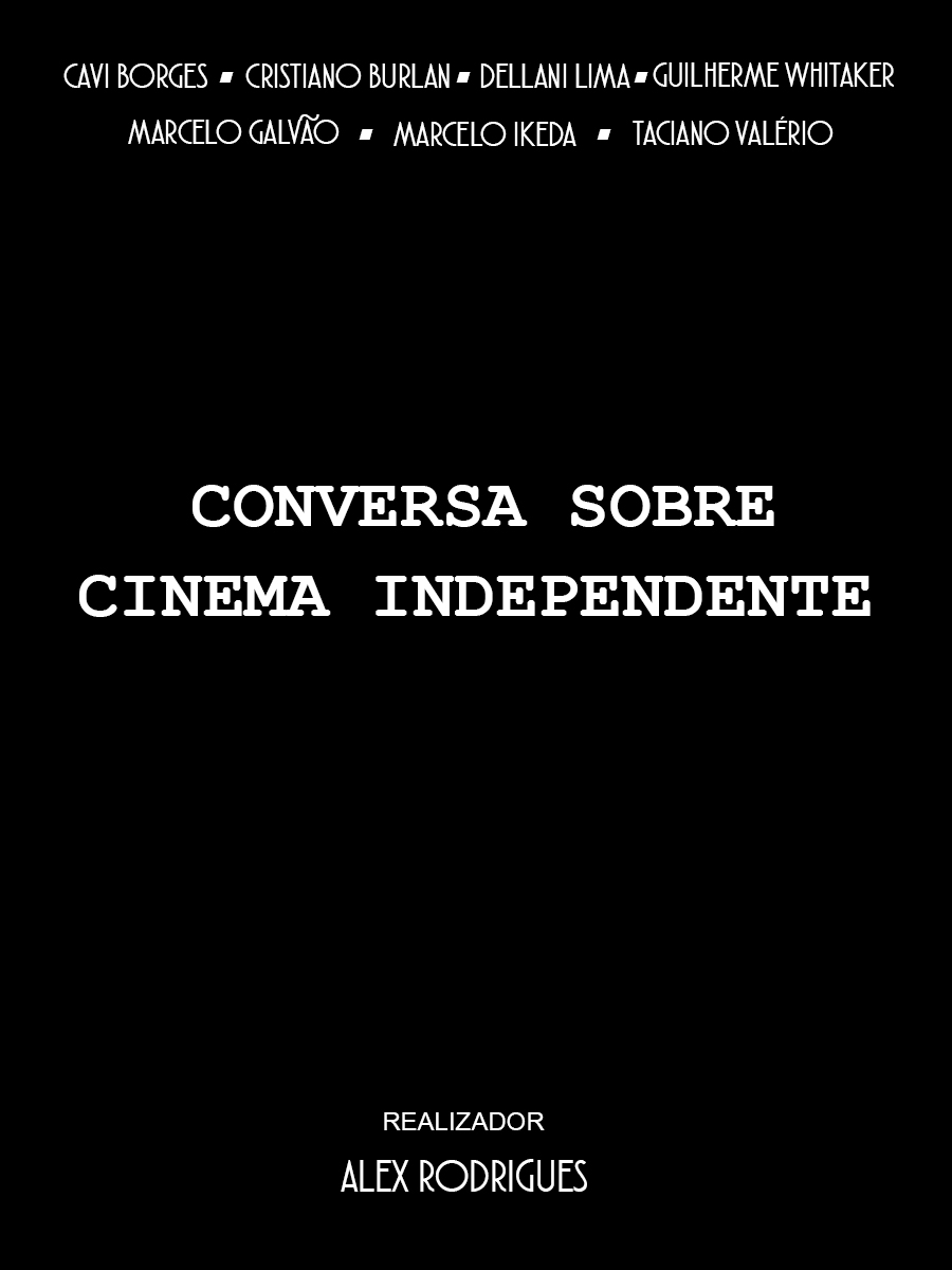 Conversa sobre Cinema Independente poster
