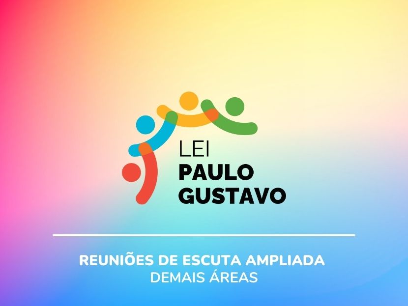 Reunies_de_escuta_ampliada_-_Lei_Paulo_Gustavo_SC_-_Demais_reas